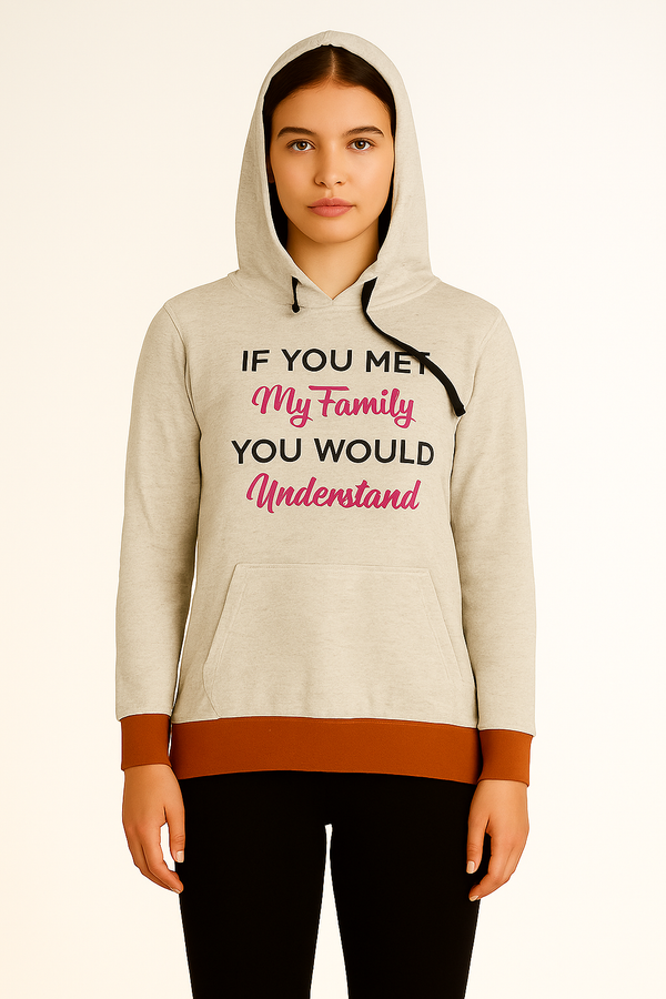 Ladies Printed Hoodie If You Met My Family Light Grey